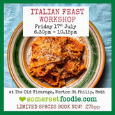 Italian Feast Workshop, Friday 17th July 2026 6.30 - 10.15pm
