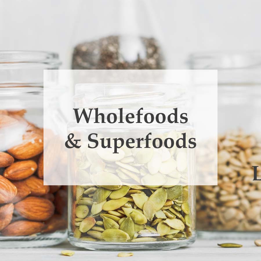 Wholefoods & Superfoods