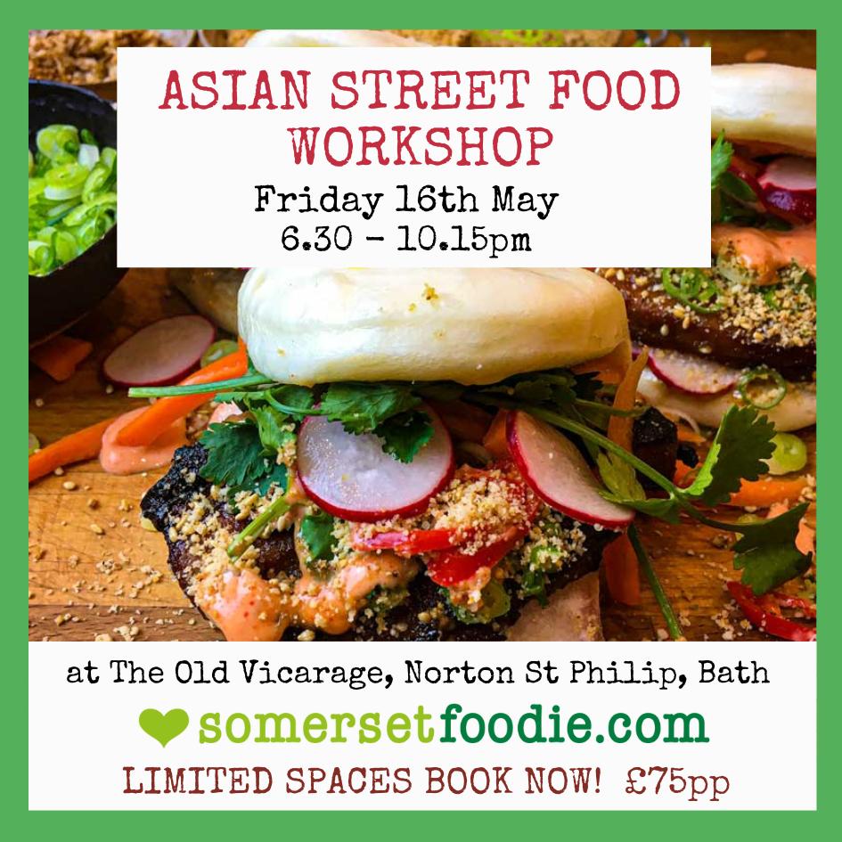 Asian Street Food Workshop, Friday 16th May 2025 6.30-10pm