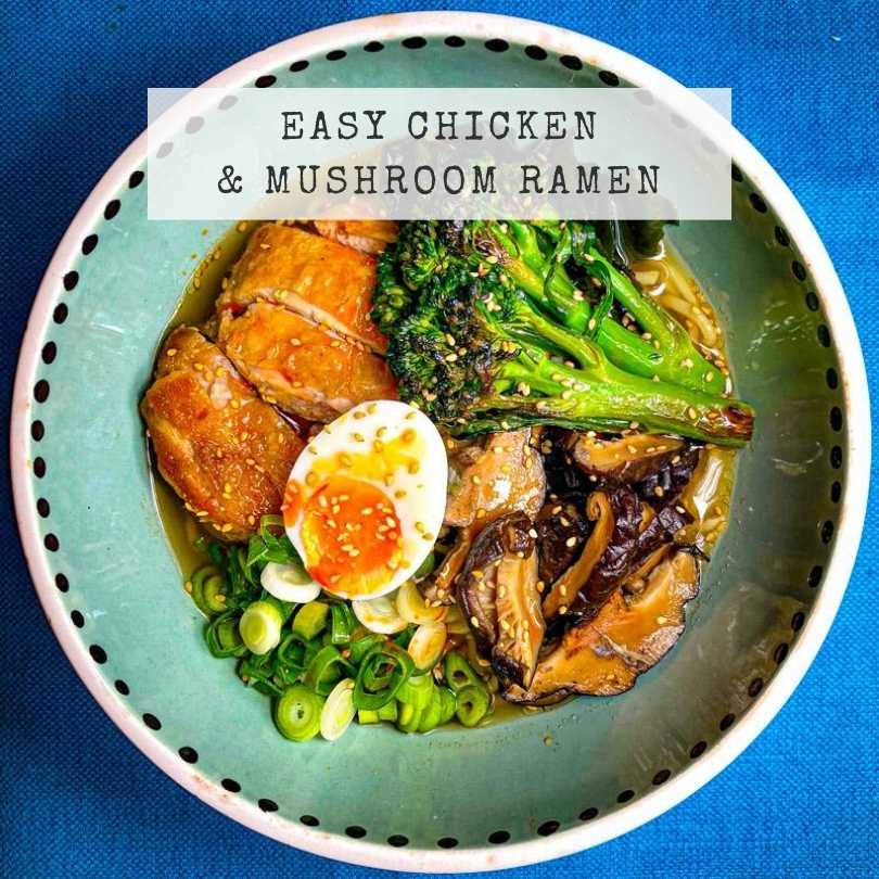 Bowl of Easy Chicken & Mushroom Ramen with text overlay on a blue background