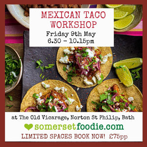 Mexican Taco Workshop - Friday 9th May 2025 6.30 - 10.15pm