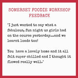 Good customer feedback for Somerset Foodie cookery classes