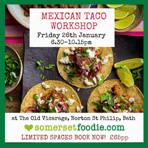 Mexican Taco Workshop - Friday 26th January 2024  6.30 - 10.15pm